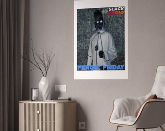 Fergin' Friday / Slack Radio Gloss Poster