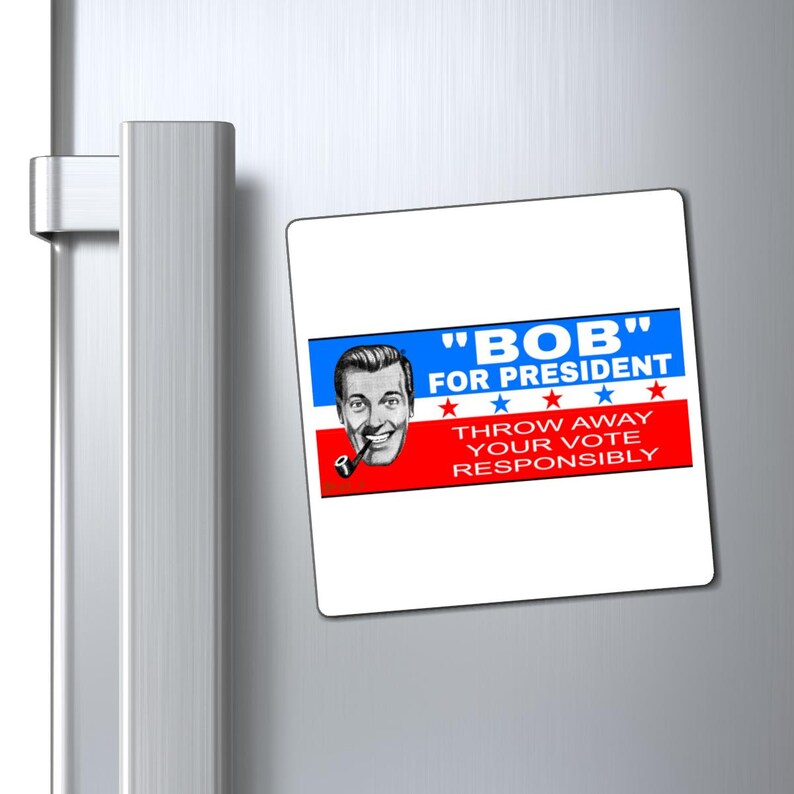 Bob for President Button Magnet, Rectangle (1 & 10 pcs) image 5