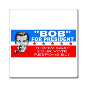 Bob for President Button Magnet, Rectangle (1 & 10 pcs)