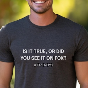Fox News Short Sleeve Tee fakenews tee for democrat funny tee fake news political satire gift shirt for anti fox democrat supporter election