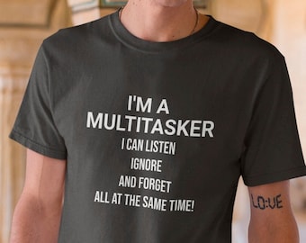 Unisex Jersey Short Sleeve Tee - I&#39;m a Multitasker mens tee. Funny t shirt, mens t shirt, gift for him, husband gift, boyfriend gift.