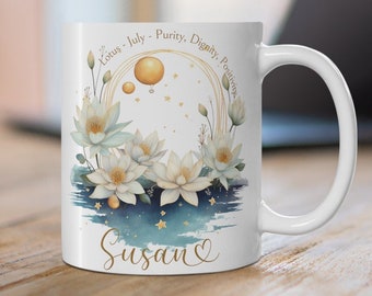 JULY BIRTH FLOWER mug 11oz, Personalised birth flower gift, July birthday gift, custom lotus flower mug, birth month flower gift mug for mum