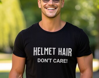 HELMET HAIR - Don&#39;t Care, Friends, Unisex short sleeve tee. Biker tshirt, pushbike shirt, motorbike lover tee, helmet hair funny t-shirt.