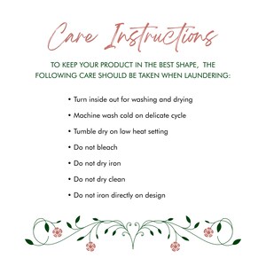 May include: Care instructions for a product. The instructions include turning the product inside out for washing and drying, machine washing cold on a delicate cycle, tumble drying on a low heat setting, and not bleaching, ironing, dry cleaning, or ironing directly on the design.