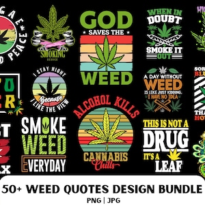 Weed Quote Design: Stoner Shirt Design PNG & JPG File (Digital Download)