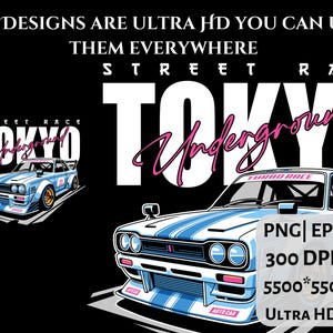 Puede incluir: Dise&ntilde;o gr&aacute;fico negro con un coche de carreras azul claro y blanco con el texto "TOKYO Underground" y "Street Race". La imagen tambi&eacute;n incluye el texto "PNG | EPS 300 DPI 5500*5500 PX ULTRA HD PICE".