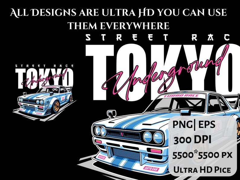 Puede incluir: Dise&ntilde;o gr&aacute;fico negro con un coche de carreras azul claro y blanco con el texto "TOKYO Underground" y "Street Race". La imagen tambi&eacute;n incluye el texto "PNG | EPS 300 DPI 5500*5500 PX ULTRA HD PICE".
