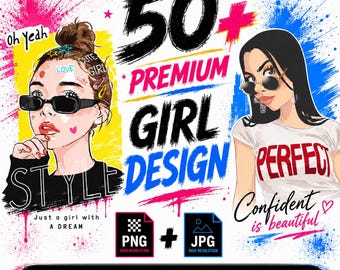 50+ Premium Girl Design Bundle, Trendy Girl PNG JPG, Fashion Girl Clipart, Sublimation T-Shirt Design, Commercial Use