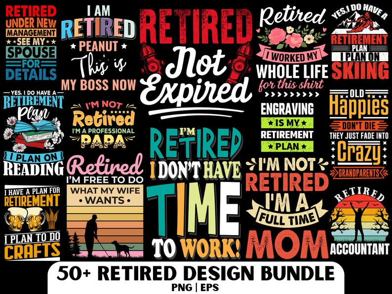 Może przedstawiać: Kolekcja ponad 50 grafik z motywem emerytury w r&oacute;żnych kolorach i czcionkach. Projekty zawierają frazy takie jak "Retired Not Expired", "I'm Retired" i "I Plan on Reading". Pakiet jest dostępny w formatach PNG i EPS.