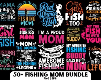 Fishing Mom Bundle, Funny Fishing Mom PNG, Cricut Cut Files, Fish Sublimation Design Bundle, Mother's Day Shirt Designs, Commercial Use.