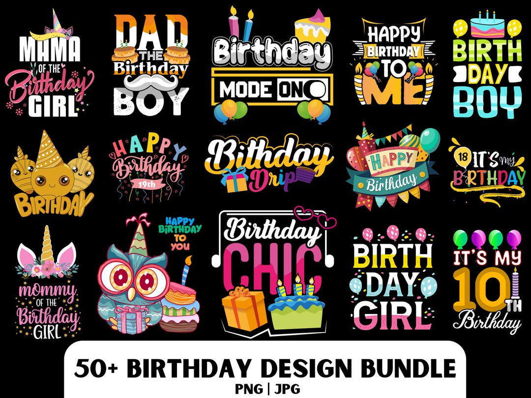 Birthday PNG Design Bundle: 50+ T-shirt Graphics (digital Download) - Etsy
