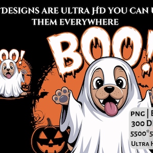 May include: A Halloween-themed graphic featuring a cartoon dog dressed as a ghost, with the word "BOO!" in large letters. The design includes pumpkins, bats, and the text "ALL DESIGNS ARE ULTRA HD YOU CAN USE THEM EVERYWHERE".