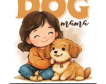 Dog Mama Design: Girls Dog Mom PNG and JPG File (Digital Download)