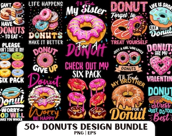 Donuts Shirt Design: Funny Donut Bundle PNG and EPS File (Digital Download)
