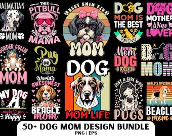 Dog Mom PNG Design Bundle: 50 T-Shirt & Sticker Graphics (Digital Download)