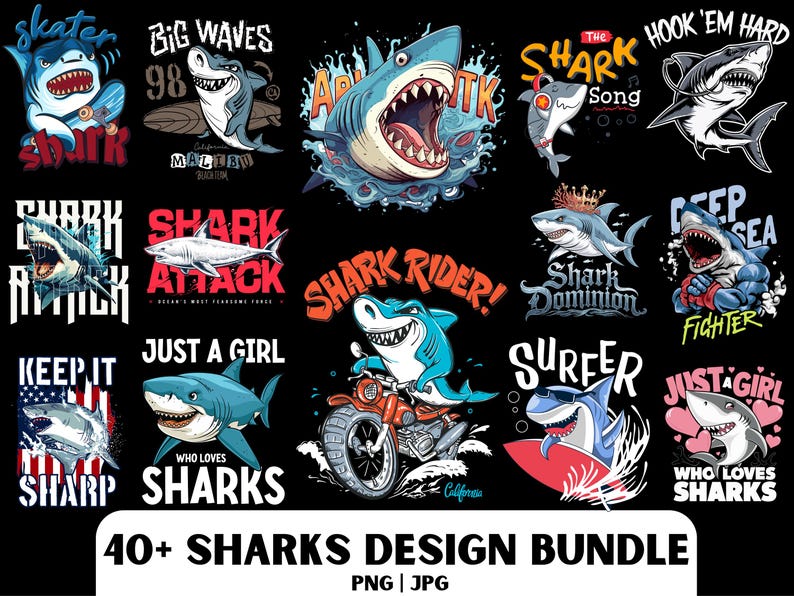 May include: A collection of 40+ shark designs featuring various illustrations of sharks in different poses and settings. The designs include phrases like "Shark Attack", "Shark Rider", "Just a Girl Who Loves Sharks", and "Keep It Sharp".