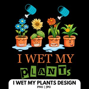Bagno le mie piante, Design per maglietta con pianta, Felpa da giardinaggio, Signora pazza delle piante, PNG per mamma di piante, Design divertente per maglietta da giardino, PNG di giardinaggio.