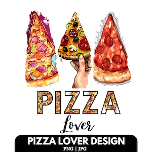 Pizza Lover PNG: T-Shirt Design, Clipart (Digital Download)