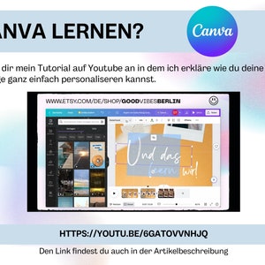 May include: A screenshot of a Canva design tutorial on YouTube. The video shows how to personalize a template. The text on the screen reads "Und das lern wirl" and the URL for the video is "https://youtu.be/6gat0vvnhjq".