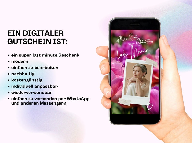 May include: A digital gift certificate on a smartphone screen with a pink floral background. The text on the screen reads "Alles Gute zum Geburtstag Liebe Mama".