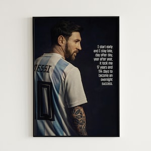 Lionel Messi Poster Soccer Jersey Argentina Poster Football Quote Messi Wall Art Football Poster Soccer Gift For Him "An Overnight Success."
