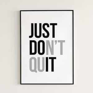 Inspirational Quote Poster | Just Do It | Don&#39;t Quit | Printable Wall Art Motivational Office Wall Decor Inspirational Gift White