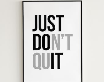 Cartel de cita inspiradora / Simplemente hazlo / No renuncies / Arte de pared imprimible Decoración de pared de oficina motivacional Regalo inspirador Blanco
