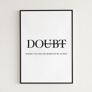 Inspirational Quote Poster Doubt Can Only Be Removed By Action Printable Wall Art Motivational Office Wall Decor White