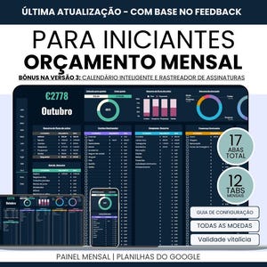 May include: A digital spreadsheet for monthly budgeting, with the text "PARA INICIANTES ORÇAMENTO MENSAL" and "C2778 Outubro". The design includes charts, graphs, and a calendar, with 17 total tabs and 12 monthly tabs. The spreadsheet is designed for Google Sheets.