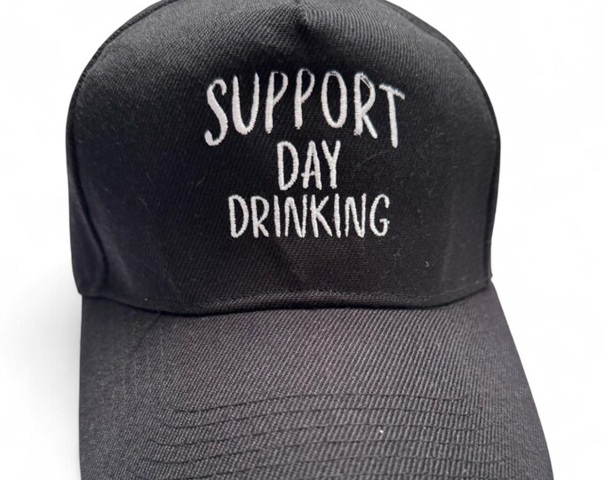 Embroidered Baseball Cap – “Support Day Drinking” – funny sayings cap – 6 colors + yarn color selectable – Festival & Party Accessory- Hat, Cap