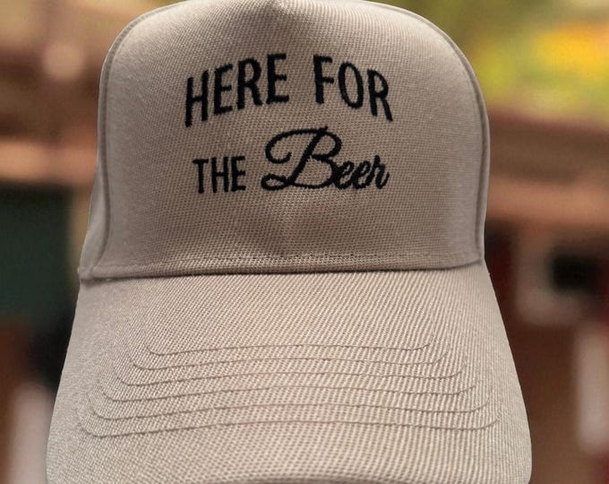 Embroidered Baseball Cap – "Here for the Beer" – Funny Sayings Cap – 6 Colors + Yarn Color Selectable – Gift for Men & Women – Hat Cap