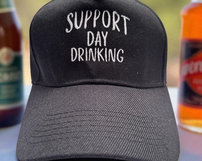 Embroidered Baseball Cap – “Support Day Drinking” – funny sayings cap – 6 colors + yarn color selectable – Festival & Party Accessory- Hat, Cap
