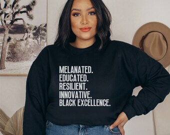 Black History Sweatshirt, Melanin Sweatshirt, Black History Month Gift, Gift for Black Teacher, BLM Sweatshirt, Black Excellence Sweatshirt