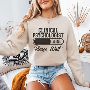 Clinical Psychologist Sweatshirt, Psychology Student Gift, Psychology Sweatshirt, Future Clinical Psychologist, Psychology Graduate Gift Sand