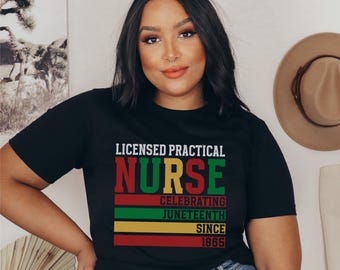 Camiseta de enfermera práctica con licencia Juneteenth de 1865, camiseta Juneteenth de 1865 para ella, camiseta Juneteenth de enfermera práctica con licencia, camiseta de enfermera negra orgullosa