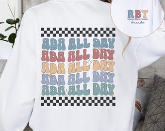 Personalized Registered Behavior Technician Sweatshirt, Behavior Tech Shirt, ABA Therapist, RBT Therapist, Custom RBT Shirt, Gift for Rbt