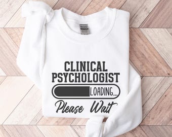 Clinical Psychologist Sweatshirt, Psychology Student Gift, Psychology Sweatshirt, Future Clinical Psychologist, Psychology Graduate Gift