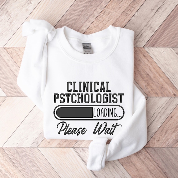 Clinical Psychologist Sweatshirt, Psychology Student Gift, Psychology Sweatshirt, Future Clinical Psychologist, Psychology Graduate Gift