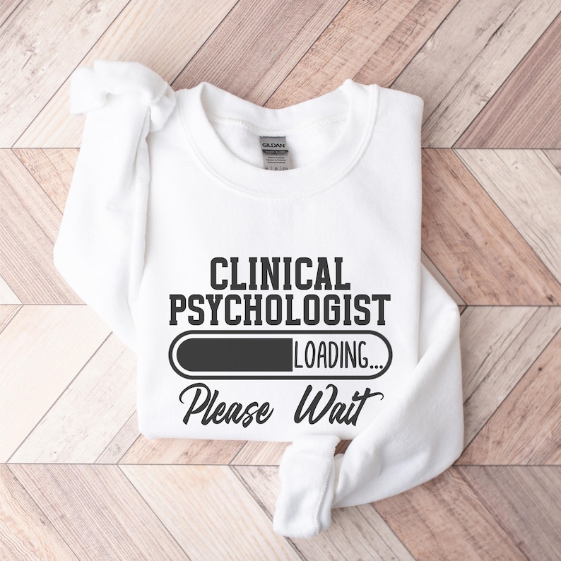 Clinical Psychologist Sweatshirt, Psychology Student Gift, Psychology Sweatshirt, Future Clinical Psychologist, Psychology Graduate Gift White
