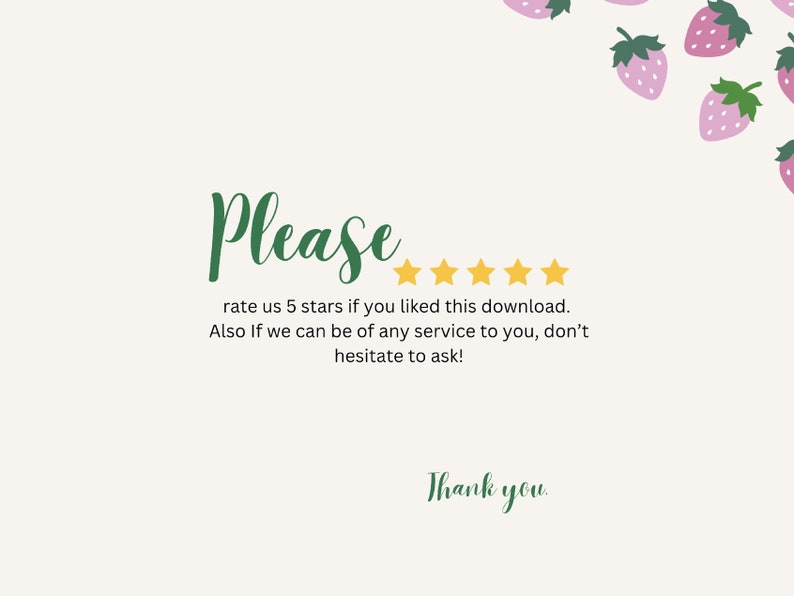 K&ouml;nnte beinhalten: Ein wei&szlig;er Hintergrund mit gr&uuml;nem Text, der "Please***** rate us 5 stars if you liked this download. Also If we can be of any service to you, don't hesitate to ask! Thank you." lautet. &Uuml;ber dem Text befinden sich f&uuml;nf gelbe Sterne und im oberen rechten Eck rosa Erdbeeren mit gr&uuml;nen Bl&auml;ttern.