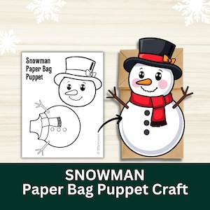 May include: A snowman paper bag puppet craft. The image shows a finished snowman puppet with a black top hat, red scarf, and twig arms. A black and white line drawing of the snowman puppet is also shown, along with the words "Snowman Paper Bag Puppet Craft."
