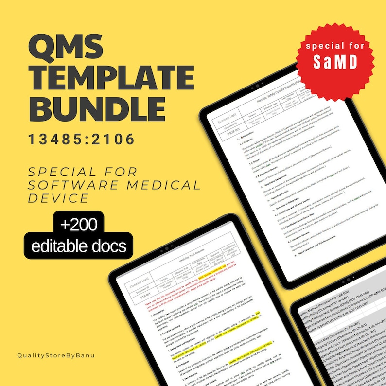 May include: A yellow background with a white text overlay that reads "QMS TEMPLATE BUNDLE 13485:2106 SPECIAL FOR SOFTWARE MEDICAL DEVICE +200 editable docs". The text is in a bold, sans-serif font. Two tablet screens are shown with a white background and black text. The text on the screens is a document template for a quality management system. The text on the screens is partially visible. A red circle with white text that reads "special for SaMD" is in the upper right corner of the image.