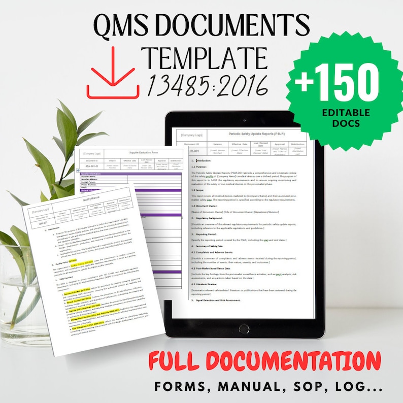 May include: A digital tablet displaying a document titled "Periodic Safety Update Report (P.S.U.R)" with a green circle containing the text "+150 Editable Docs" in the upper right corner. The tablet is on a table with a green plant in the background. The text "QMS Documents Template 13485:2016" is displayed above the tablet.