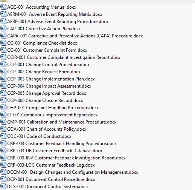 May include: A list of document titles, each with a unique code and a .docx file extension. The titles include "Accounting Manual", "Adverse Event Reporting Matrix", "Corrective Action Plan", "Change Control Procedure", "Customer Complaint Form", "Complaint Handling Procedure", "Calibration and Maintenance Procedure", "Chart of Accounts Policy", "Code of Conduct", "Customer Feedback Handling Procedure", "Design Changes and Configuration Management", "Document Control Procedure", and "Document Control System".