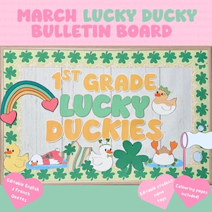 May include: A bulletin board decorated for St. Patrick's Day with the words "1st Grade Lucky Duckies" in green and orange letters. The board is decorated with shamrocks, rainbows, and ducks. There are also editable name tags and coloring pages included.
