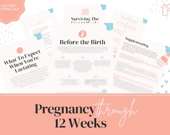 Pregnancy through 12 Weeks