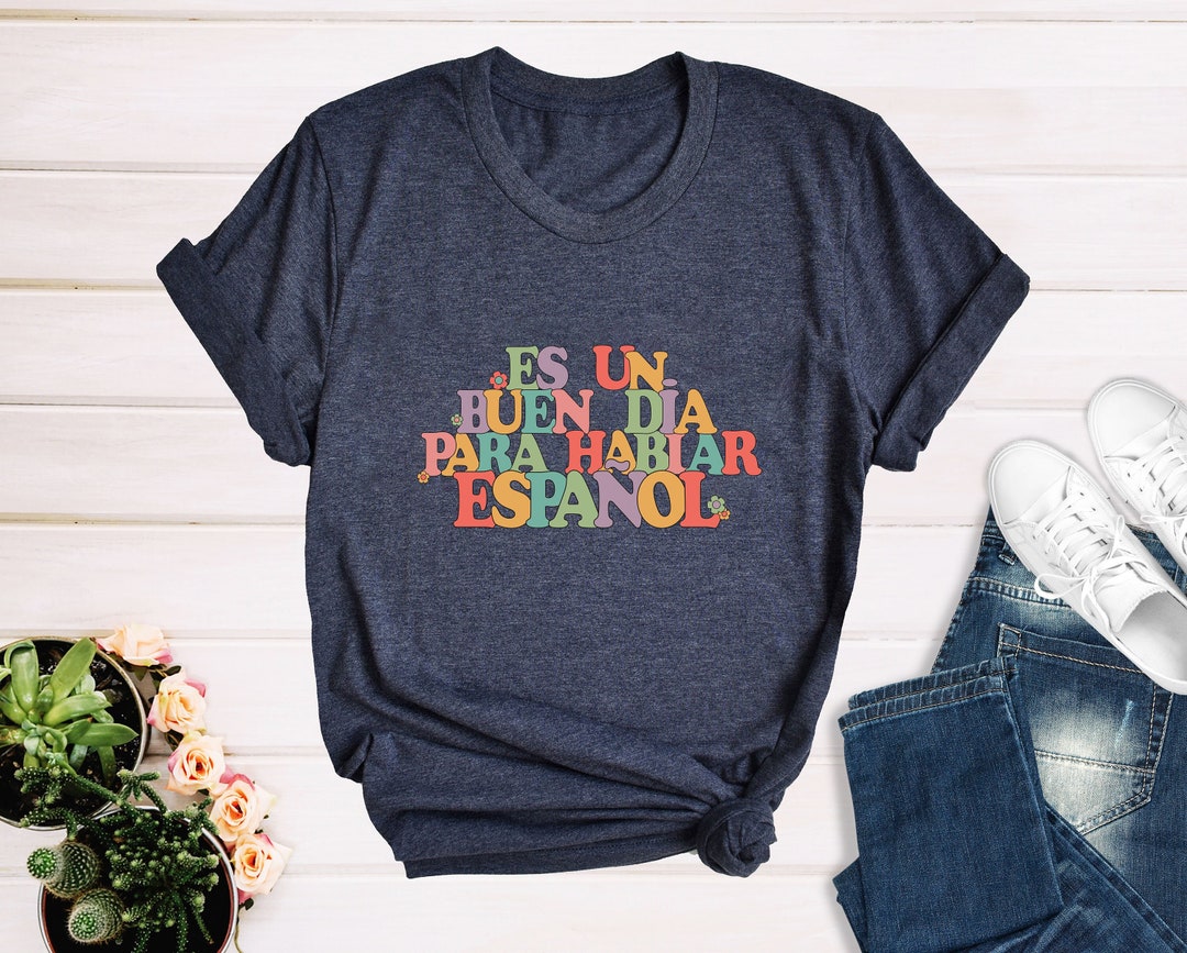 Spanish Teacher Shirt,gift for Spanish Teacher,learning Spanish Tshirt
