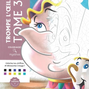 Pode incluir: Um livro de colorir da Disney intitulado Trompe L'oeil Tome 3 com a Sra. Potts e o Chip de A Bela e o Monstro. A capa exibe uma ilustração parcialmente colorida com uma legenda de cores mostrando quadrados pretos, roxos, laranjas, amarelos, verdes e azuis.
