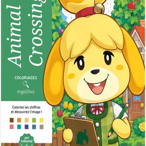 Puede incluir: Un libro de colorear por números de Animal Crossing con Isabelle sosteniendo un portapapeles y un lápiz. La portada muestra el logo de Animal Crossing, el texto Coloriages mystères y una leyenda de colores. El fondo muestra una escena parcialmente coloreada.