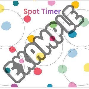 May include: A white background with colourful polka dots and circles. The text "Spot Timer" is in pink, and the word "EXAMPLE" is in a grey, outlined font. The circles are outlined in black.